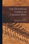 E. (Elkanah) Billings, Geological Survey of Canada - The Devonian Fossils of Canada West [microform]