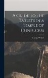 Thomas Watters - A Guide to the Tablets in a Temple of Confucius