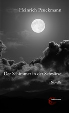 Heinrich Peuckmann - Der Schimmer in der Schwärze