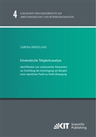 Sabrina Bringeland - Kinematische Tätigkeitsanalyse : Identifikation von ruckbasierten Parametern zur Ermittlung der Anstrengung am Beispiel einer repetitiven Punkt-zu-Punkt Bewegung
