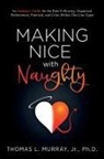Thomas L Murray - Making Nice with Naughty