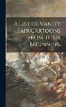 Anonymous - A List of Vanity Fair Cartoons From Their Beginning