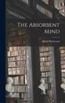 Maria Montessori - The Absorbent Mind