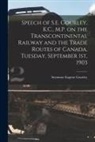 Seymour Eugene Gourley - Speech of S.E. Gourley, K.C., M.P. on the Transcontinental Railway and the Trade Routes of Canada, Tuesday, September 1st, 1903 [microform]