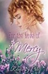Rebecca J. Cole - For the Love of Mercy