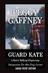 Peggy Gaffney - Guard Kate