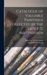 American Art Association, Robert B. Woodward - Catalogue of Valuable Paintings Collected by the Late F.O. Matthiessen