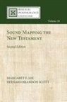 Margaret E. Lee, Bernard Brandon Scott - Sound Mapping the New Testament, Second Edition
