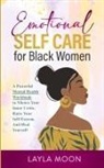 Layla Moon - Emotional Self Care for Black Women