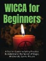 Faye Spencer - Wicca for Beginners
