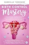 Gabrielle Townsend, Gabrielle Townsend - Birth Control Mastery