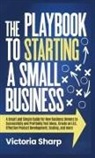 Victoria Sharp - The Playbook to Starting A Small Business