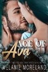 Melanie Moreland, Melanie Moreland - Age of Ava