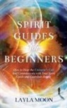 Layla Moon - Spirit Guides for Beginners