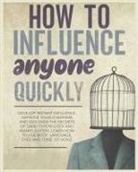Frances Woolery - How to Influence Anyone Quickly