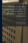 University of Nebraska (Lincoln Campus) - The Register and Catalogue for the University of Nebraska, Lincoln, Nebraska; 1883/84