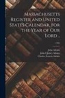 Charles Francis Adams, John Adams, John Quincy Adams - Massachusetts Register and United States Calendar, for the Year of Our Lord ..; 1845