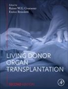 Enrico Benedetti, Benedetti Enrico, Rainer W G Gruessner, Rainer W. G. Gruessner, Rainer W.G. Gruessner - Living Donor Organ Transplantation