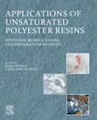 Cintil Jose Chirayil, Cintil Jose (Assistant Professor Chirayil, Cintil Jose Chirayil, Sabu Thomas, Sabu (Chairman Thomas, Sabu (Full Professor Thomas... - Applications of Unsaturated Polyester Resins
