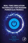 Hao Bai, Hao (Associate Professor Bai, Fei Gao, Fei (Deputy Director Gao, Chen Liu, Chen (Associate Professor in Electrical Engineering Liu... - Real-Time Simulation Technology for Modern Power Electronics