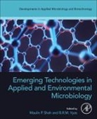 Maulin (Researcher P Shah, Maulin P. (Researcher P Shah, Maulin P. (Researcher P.shah, Maulin P (Chief Scientist and Head of the In Shah, Maulin P (Environmental Microbiology Lab) Vy Shah, Maulin P (Industrial Wastewater Research Lab Shah... - Emerging Technologies in Applied and Environmental Microbiology