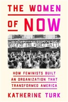 Katherine Turk - The Women of Now