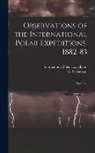H. P. (Henry Philip) Dawson, International Polar Expedition - Observations of the International Polar Expeditions, 1882-83 [microform]: Fort Rae