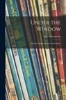 Kate Greenaway - Under the Window; Pictures & Rhymes for Children