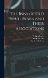 Philip Norman, William Rendle, Kate Ins Lindsay - The Inns of Old Southwark and Their Associations