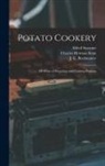 CHARLES HERMAN SENN, Alfred Suzanne, J. C. (John Charles) Buckmaster - Potato Cookery: 300 Ways of Preparing and Cooking Potatoes