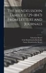 Fanny Mendelssohn Hensel, Sebastian Hensel, Felix Mendelssohn-Bartholdy - The Mendelssohn Family (1729-1847) From Letters and Journals; 2