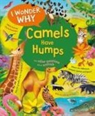 Anita Ganeri, Gareth Lucas - I Wonder Why Camels Have Humps