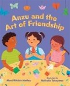 Moni Ritchie Hadley, Moni Ritchie/ Takeyama Hadley, Nathalia Takeyama - Anzu and the Art of Friendship