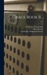 Mary Ed Bateson, Cambridge Antiquarian Society (Cambri, University of Cambridge 1n - Grace Book B ..; pt.1