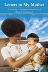 Melanie Robinson - Letters to My Mother