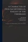 John Distaff, Jonathan Swift, Richard Steele - A Character of Don Sacheverellis, Knight of the Firebrand: in a Letter to Isaac Bickerstaff, Esq., Censor of Great Britain