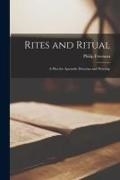 Philip Freeman - Rites and Ritual: a Plea for Apostolic Doctrine and Worship