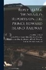 John Edward Boyd, Thomas Reports to the Hon Swinyard - Reply to Mr. Swinyard's Reports on the Prince Edward Island Railway [microform]