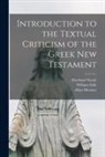 William Edie, Allan Menzies, Eberhard Nestle - Introduction to the Textual Criticism of the Greek New Testament