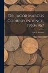 Eric P Newman - Dr. Jacob Marcus Correspondence, 1950-1967