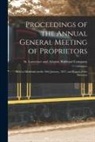 St Lawrence and Atlantic Railroad Co - Proceedings of the Annual General Meeting of Proprietors [microform]: Held in Montreal, on the 20th January, 1847, and Report of the Directors