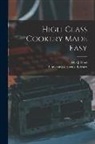 J. Hart, University of Leeds Library - High-class Cookery Made Easy