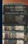 William Phillips, England (Parish) Battlefield - The Registers of Battlefield, Shropshire. 1665-1812 ..; 19