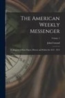 John ?- Conrad - The American Weekly Messenger; or Register of State Papers, History and Politics for 1813 - 1814; Volume 1