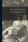 Isaac Newton Stevens - An American Suffragette