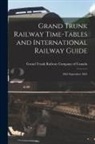 Grand Trunk Railway Company of Canada - Grand Trunk Railway Time-tables and International Railway Guide [microform]: 1865 September 1865
