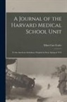Elliott Carr Cutler - A Journal of the Harvard Medical School Unit: to the American Ambulance Hospital in Paris, Spring of 1915