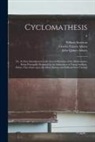 William Emerson, Charles Francis Adams, John Quincy Adams - Cyclomathesis: or, An Easy Introduction to the Several Branches of the Mathematics; Being Principally Designed for the Instruction of