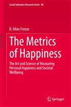 R Allan Freeze, R. Allan Freeze - The Metrics of Happiness