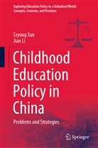 Jian Li, Eryong Xue - Childhood Education Policy in China
